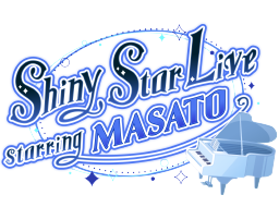 Shiny Star Live starring MASATO