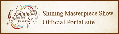 Shining Masterpiece Show