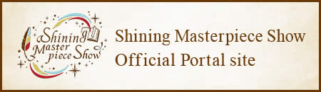 Shining Masterpiece Show