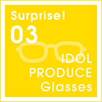 IDOL PRODUCE Glass